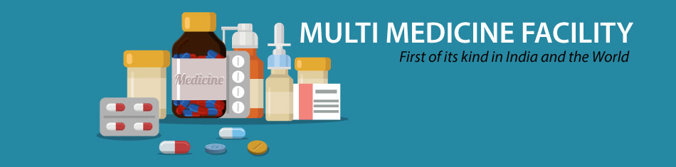 MULTI MEDICINE FACILITY: First of its kind in India and the World