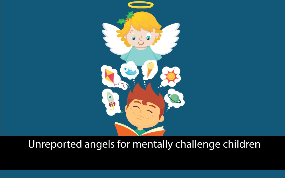 Unreported Angel for Mentally Challeneged Children