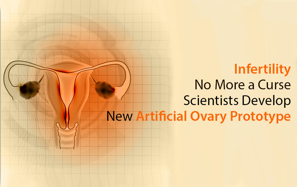 Infertility No More a Curse; Scientists Develop New Artificial Ovary Prototype