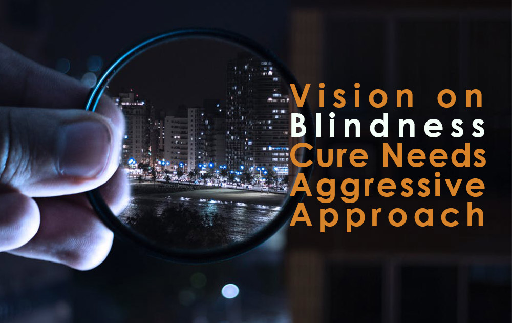 Vision-on-Blindness-cure-needs-aggressive-approach