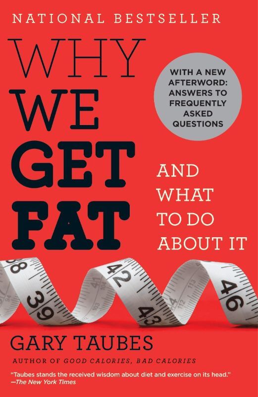 Book review – Why we get fat AND what to do about it