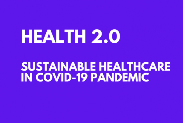 Health 2.0 - Sustainable healthcare in COVID-19 pandemic