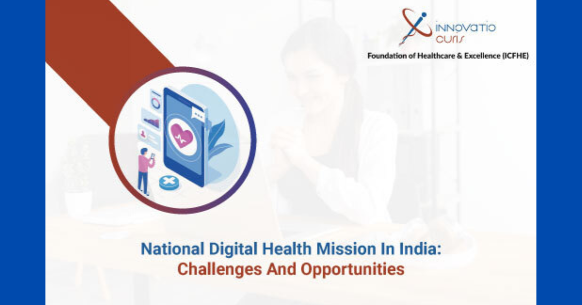 National Digital Health Mission in India: Challenges and opportunities